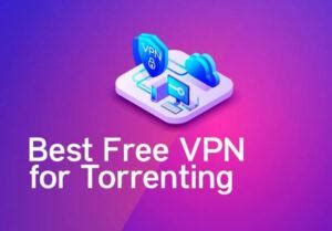 free vpn for torrenting 2021